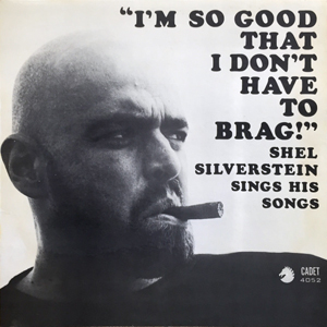 Shel Silverstein Im So Good