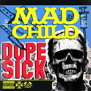 Sick Dope Mad Child