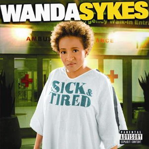 Sick Tired Wanda Sykes