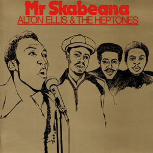 Ska Alton Ellis Heptones Mr Skabeana