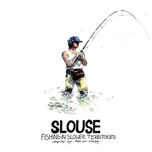 SlouseFishingInSlowerTerritories