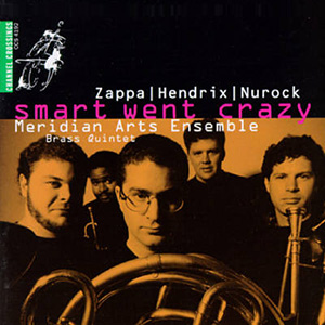 Smart Went Crazy Meridian Zappa Henrix