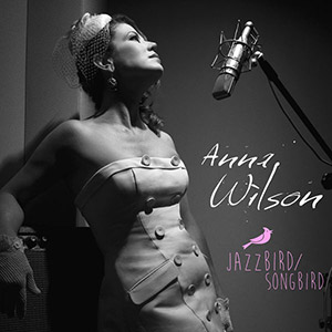 Songbird Jazzbird Anna Wilson