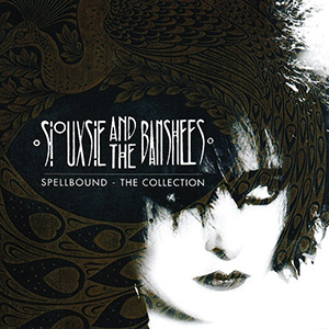 SpellboundSiouxsieAndTheBanshees