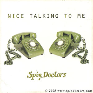 SpinDoctorsNiceTalkingToMe