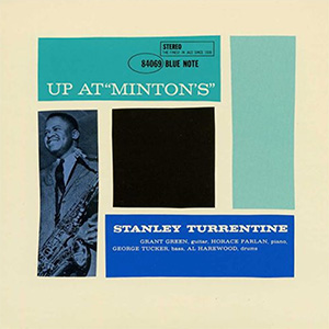 StanleyTurrentineUpAtMintons