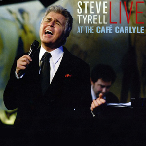 SteveTyrellCafeCarlyle