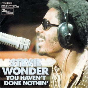 StevieWonderYouHaventDoneNothin