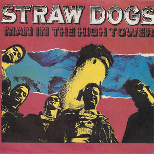 StrawDogsManInTheHighTower