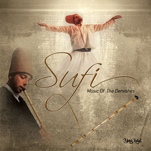Sufi Music Of The Dervishes