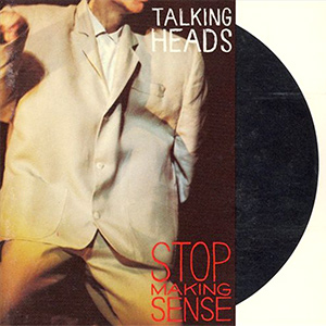 TalkingHeadsStopMakingSense