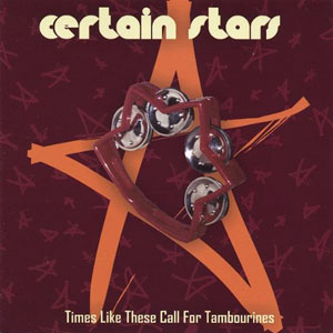 Tambourine Times Certain Stars