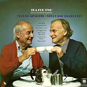 Tea For Two Menuhin Grappelli