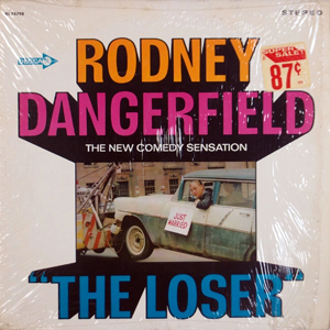 The Loser Rodney Dangerfield