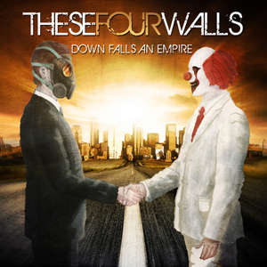 TheseFourWallsDownFallsAnEmpire