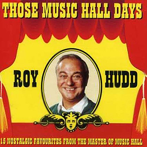 Those Music Hall Days Roy Hudd