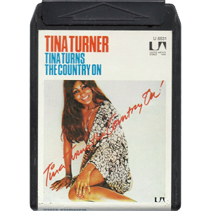 TinaTurnerTurnsTheCountryOn8Track