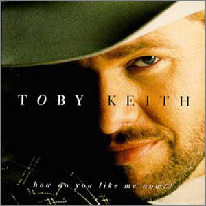 TobyKeith_HowDoYouLikeMe