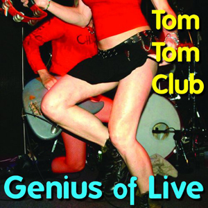 TomTomClubGeniusOfLive