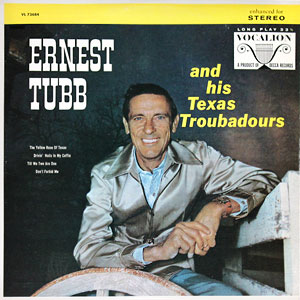 Troubadours Texas Ernest Tubb