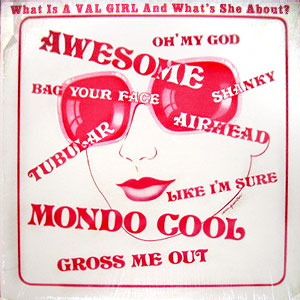 Vally Girl Whats She About