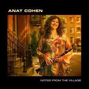 Village Notes Anat Cohen