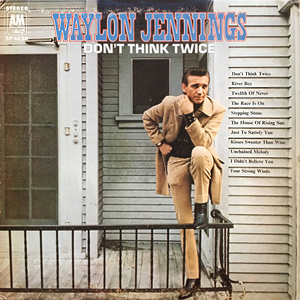 WaylonJenningsDontThinkTwice