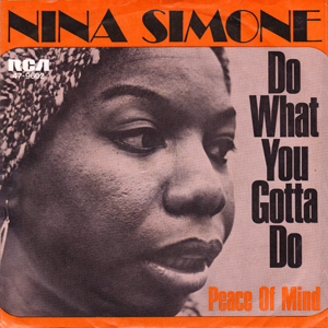 Webb Do What You Gotta Nina Simone