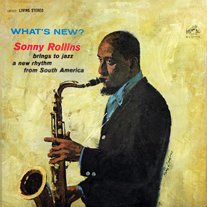 Whats New Sonny Rollins
