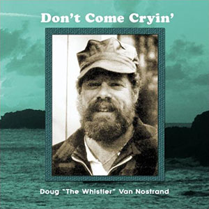 Whistlin Doug Von Nostrand