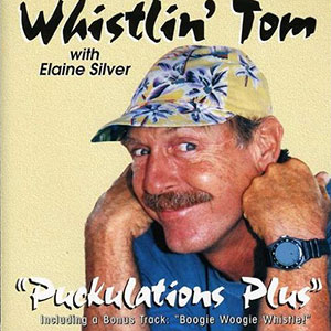 Whistlin Tom Puckulations Plus