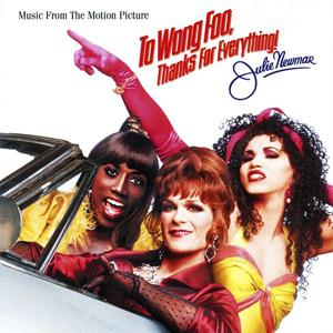 Wong Foo Julie Newmar Soundtrack