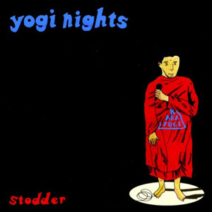 Yogi Nights Stodder