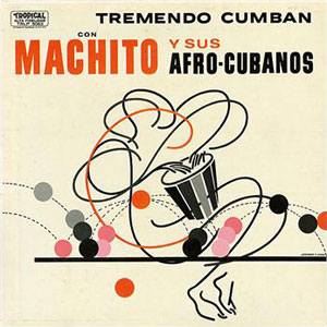 afro cuban machito tremendo cumban