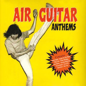 air guitar anthems