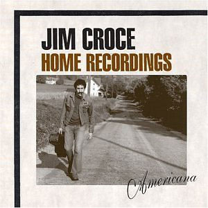 americana jim croce home recordings