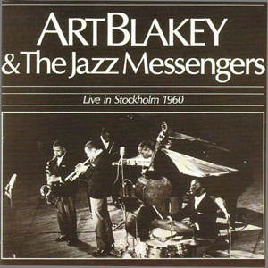 artblakeyjazzmessengersstockholm1960