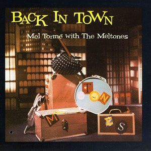 back in town mel torme meltones