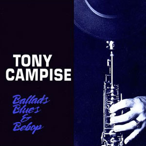 ballads blues bebop tony campise