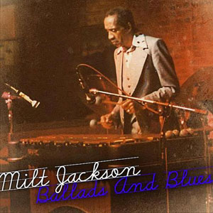 ballads blues milt jackson