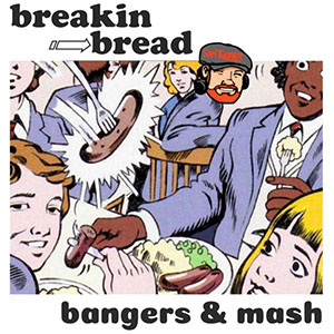 bangersandmash_breakinbread