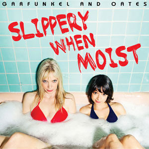 bathtub garfunkel oates slippery moist