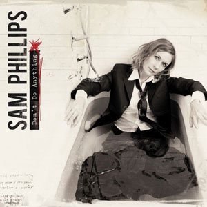 bathtub sam phillips anything