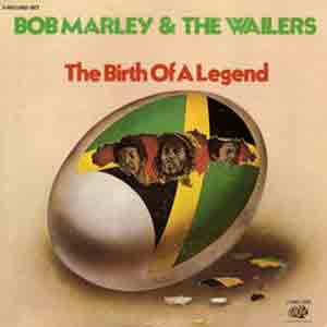 birthofalegendbobmarleywailers