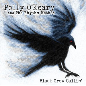 blackcrowcallinpollyokeary