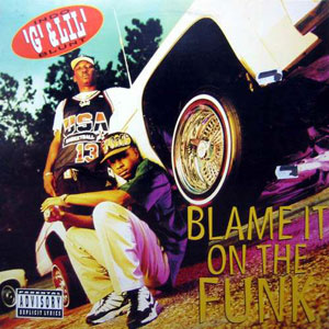blame it on the funk indo g lil blunt