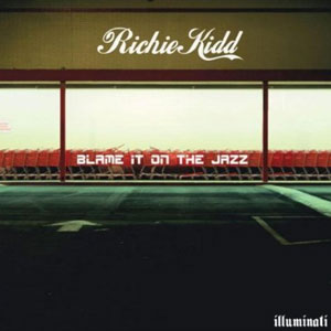 blame it on the jazz richie kidd