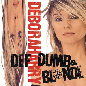 blonde def dumb debora harry