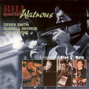 blue note live bill watrous quartet