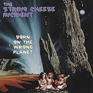 bornonthewronplanetstringcheese